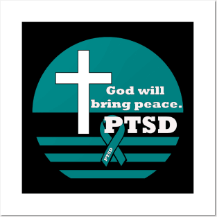 PTSD God Will Bring Peace Posters and Art